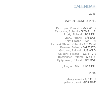 CALENDAR
2011
private party - 3/26 SAT
SCOTLAND TOUR - MAY 30 - JUNE 8, 2011
private wedding - 8/13 SAT
New Hope E Free Church Picnic - 8/14 SUN
private wedding - 9/11 SUN
Desiring God National Conference - 9/23 FRI
Desiring God National Conference - 9/24 SAT
private wedding - 9/25 SUN
private wedding - 11/20 SUN
private wedding - 12/4 SUN
private event - 12/7 WED
2012
POLAND TOUR - MAY 23 - JUNE 9, 2012